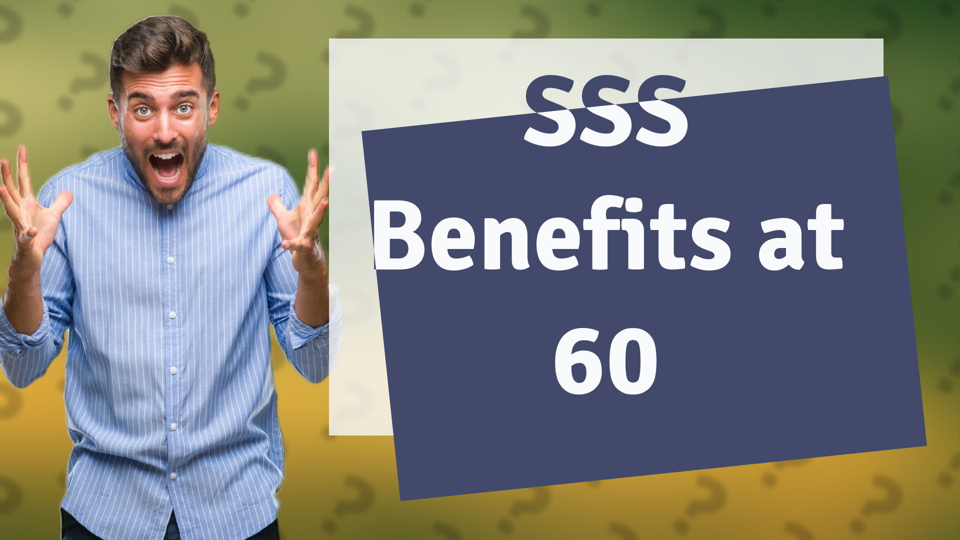 SSS Benefits at 60