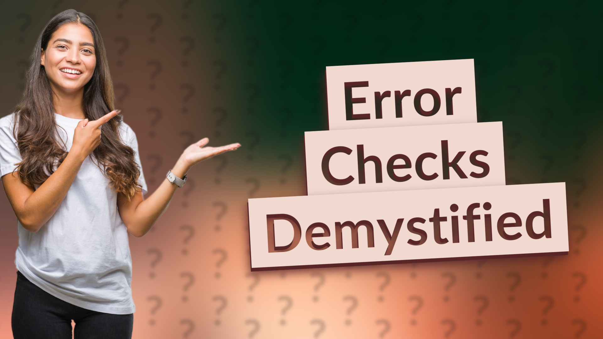 Error Checks Demystified