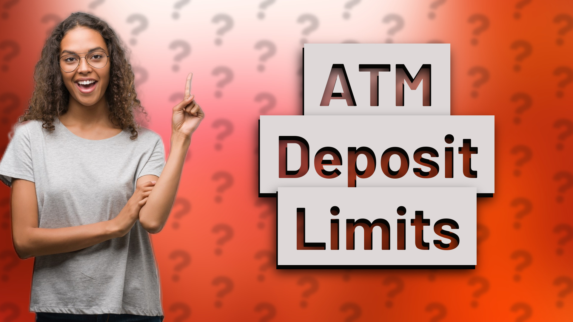 ATM Deposit Limits