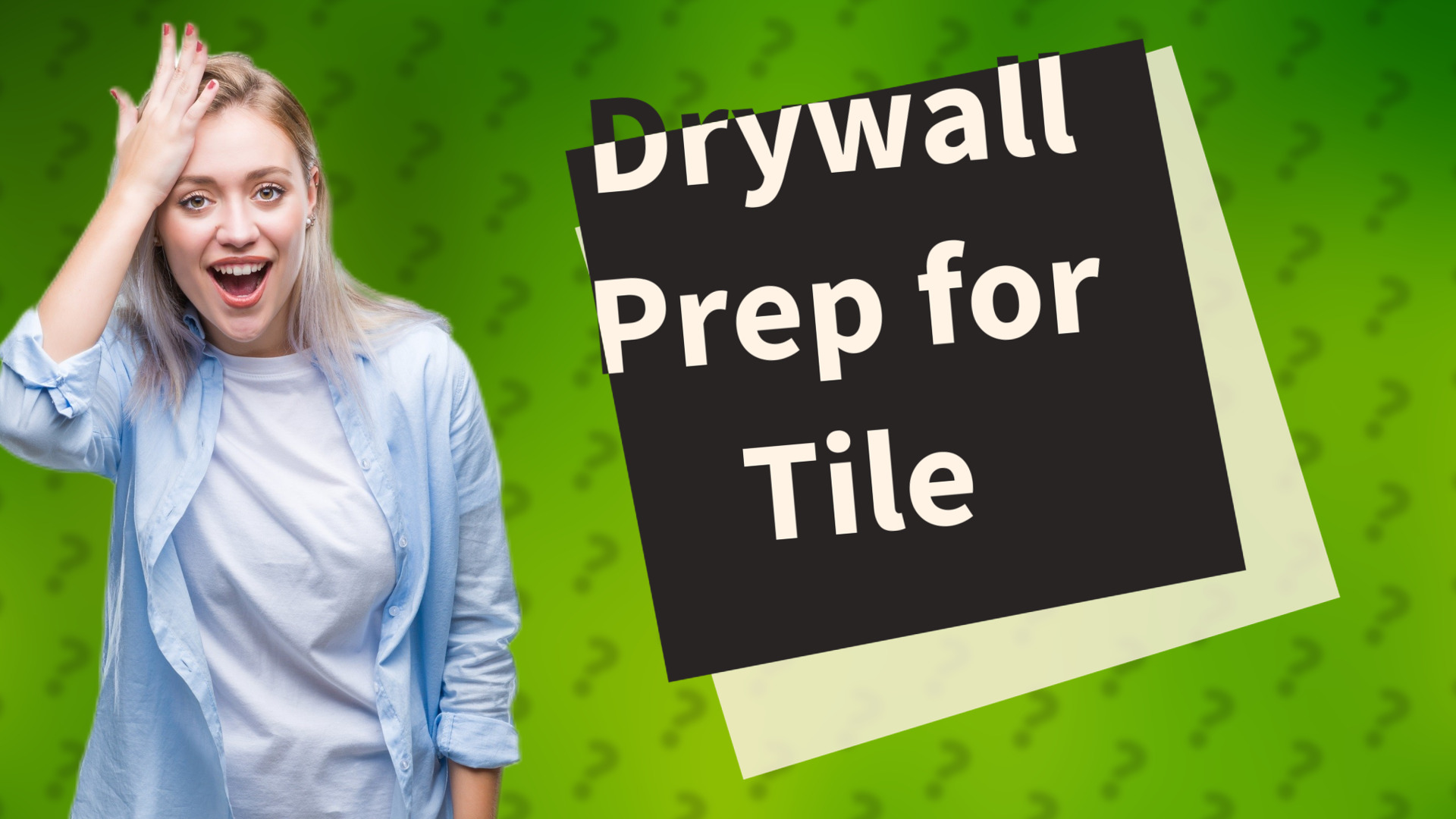 Drywall Prep for Tile