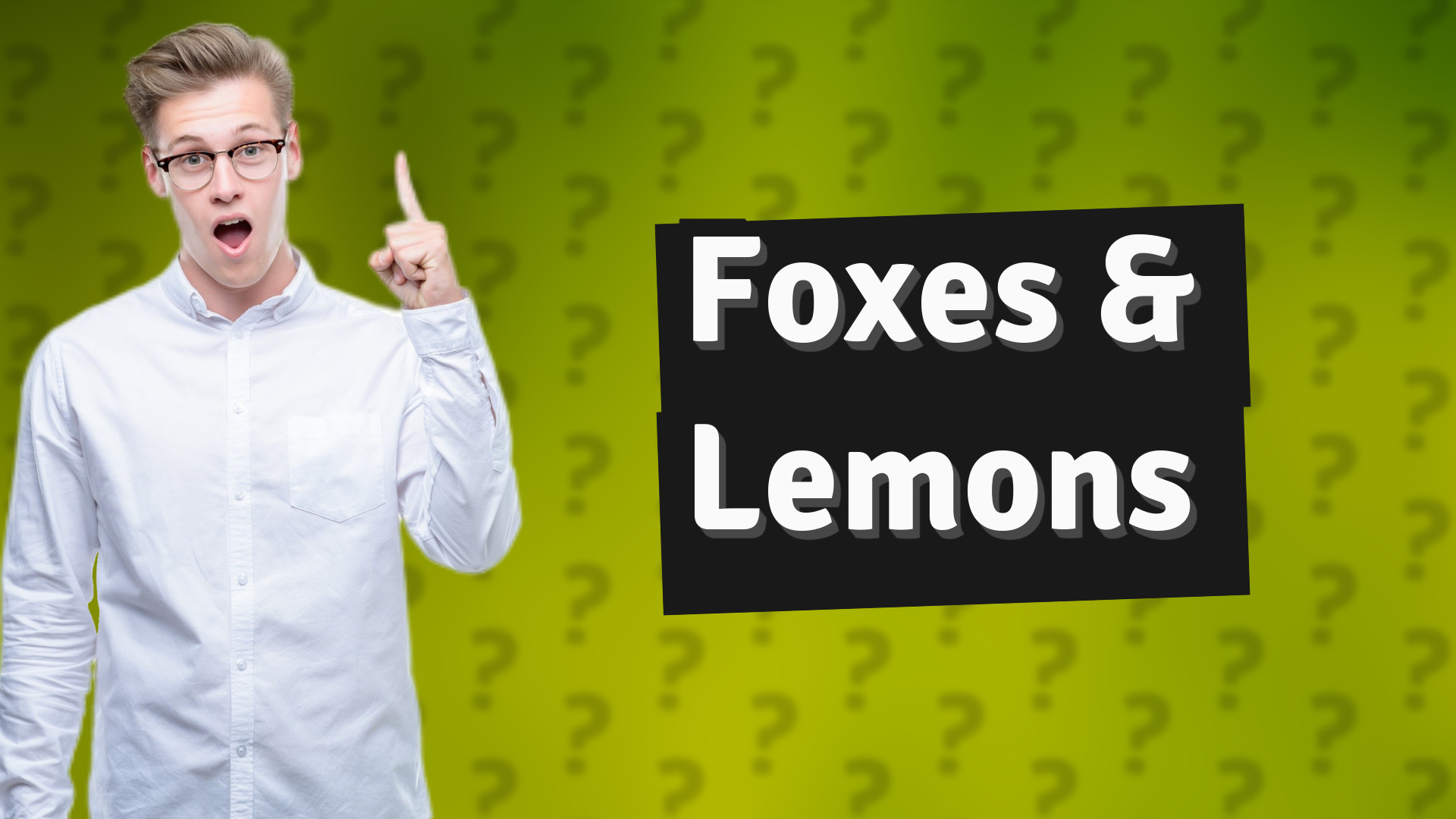 Foxes & Lemons