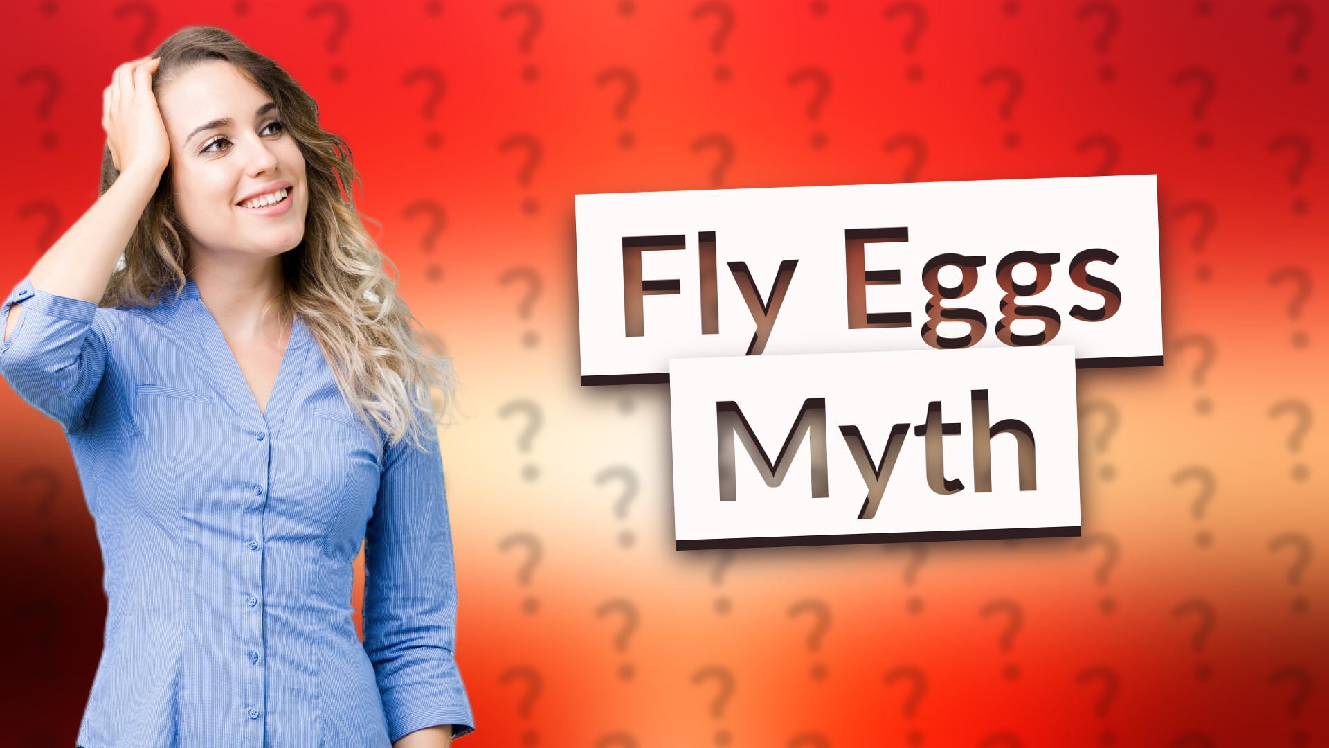 Fly Eggs Myth