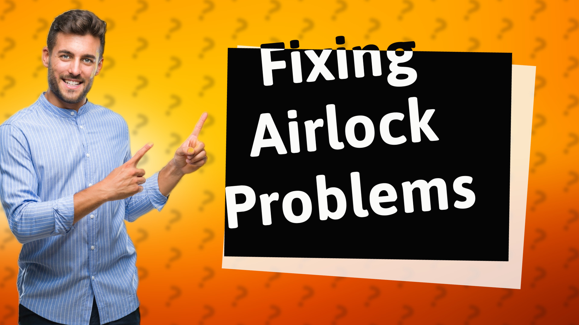 Fixing Airlock Problems