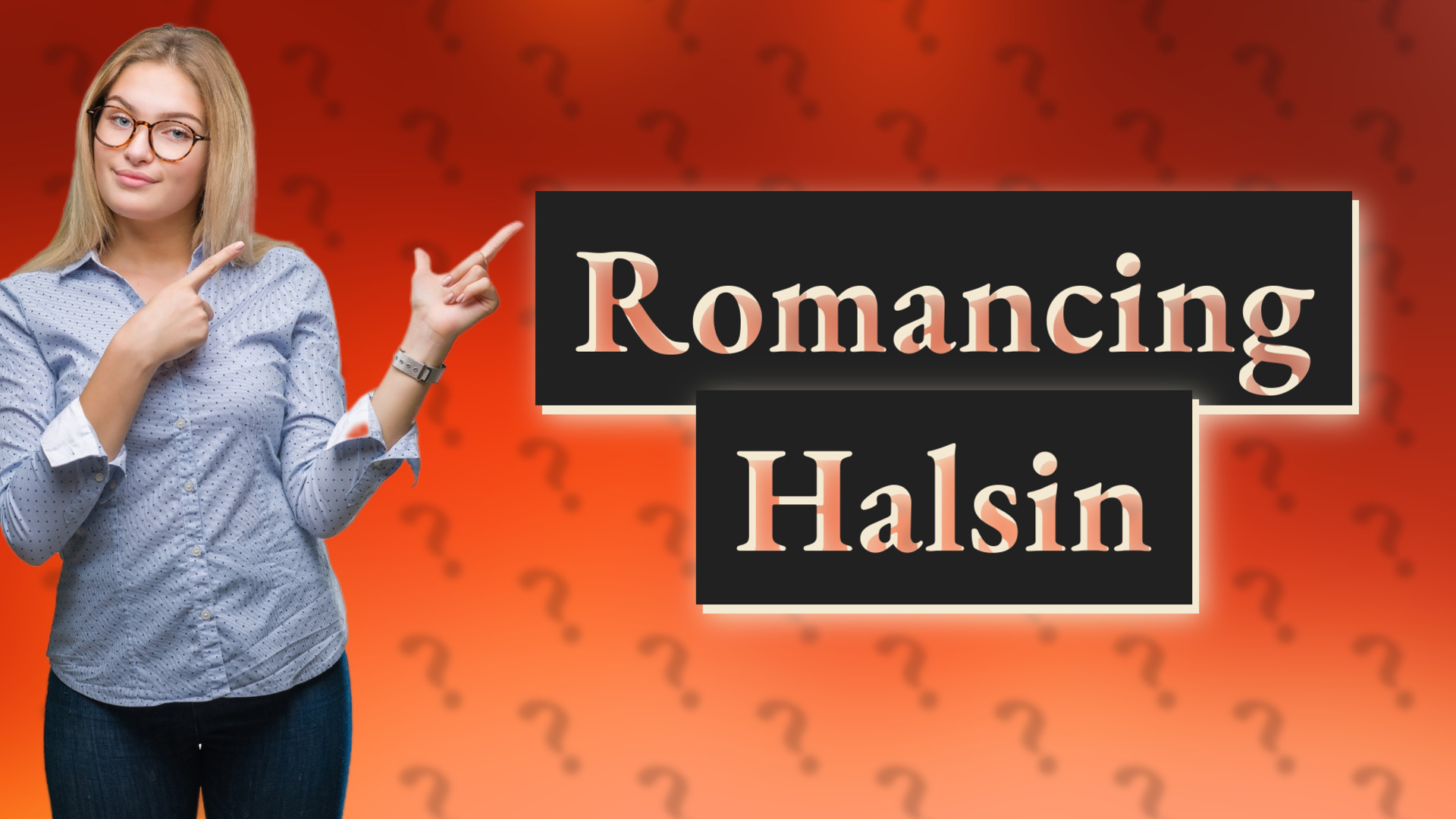 Romancing Halsin