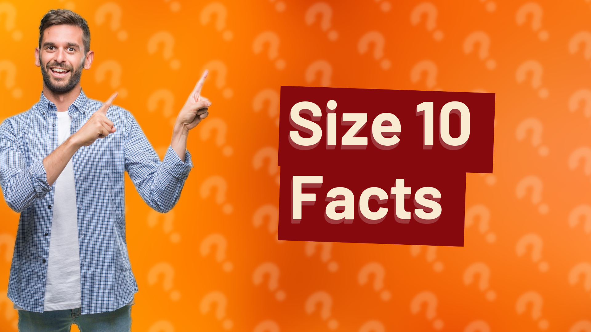 Size 10 Facts