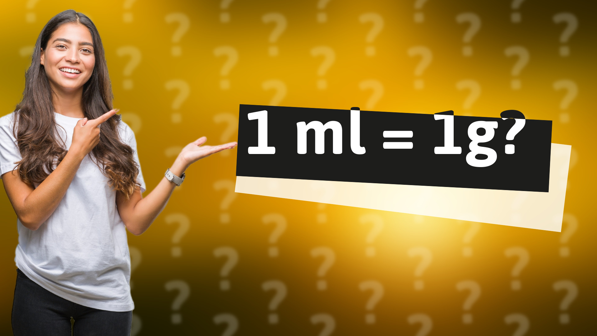 1 ml = 1g?