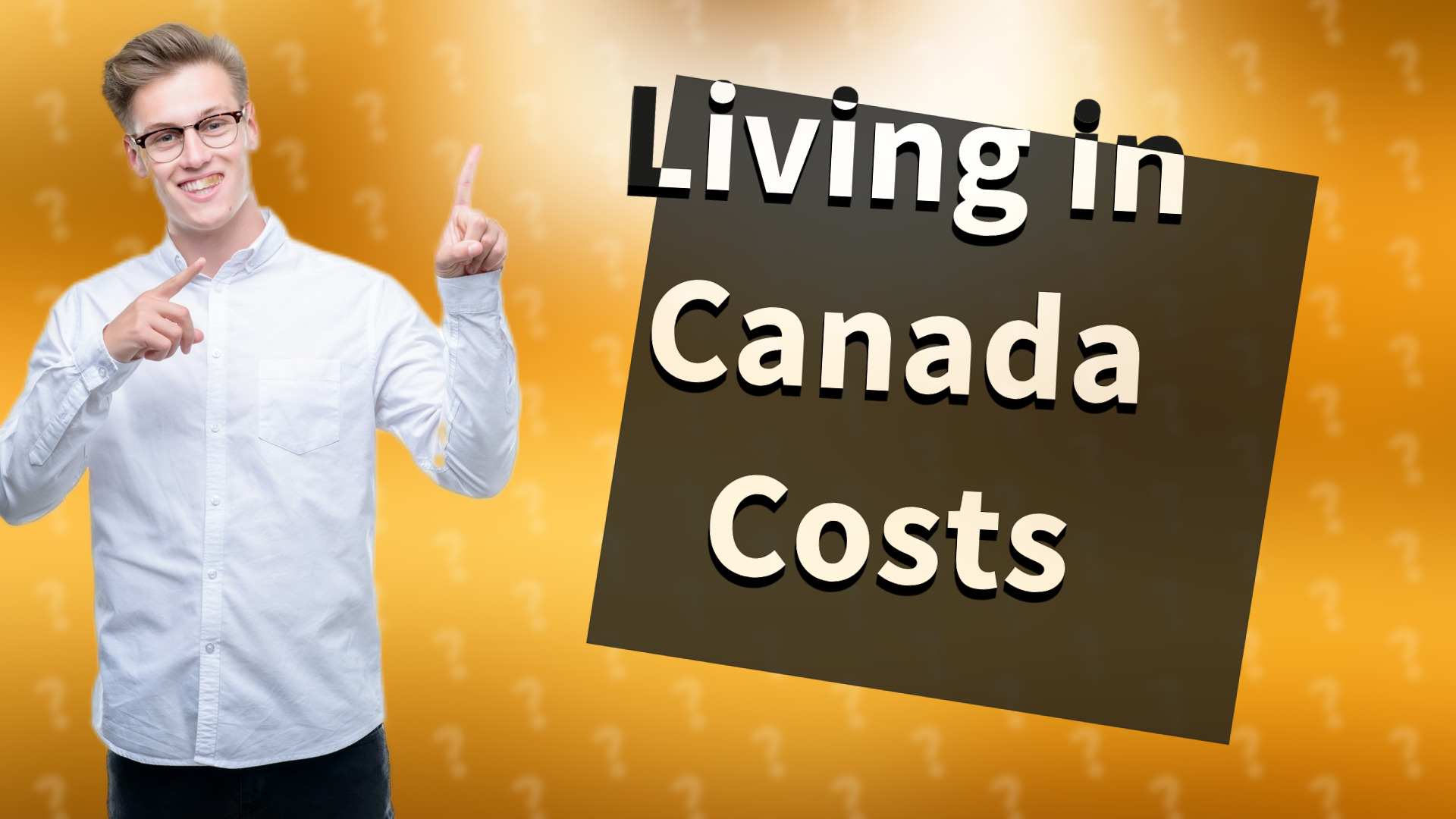 Living in Canada Costs