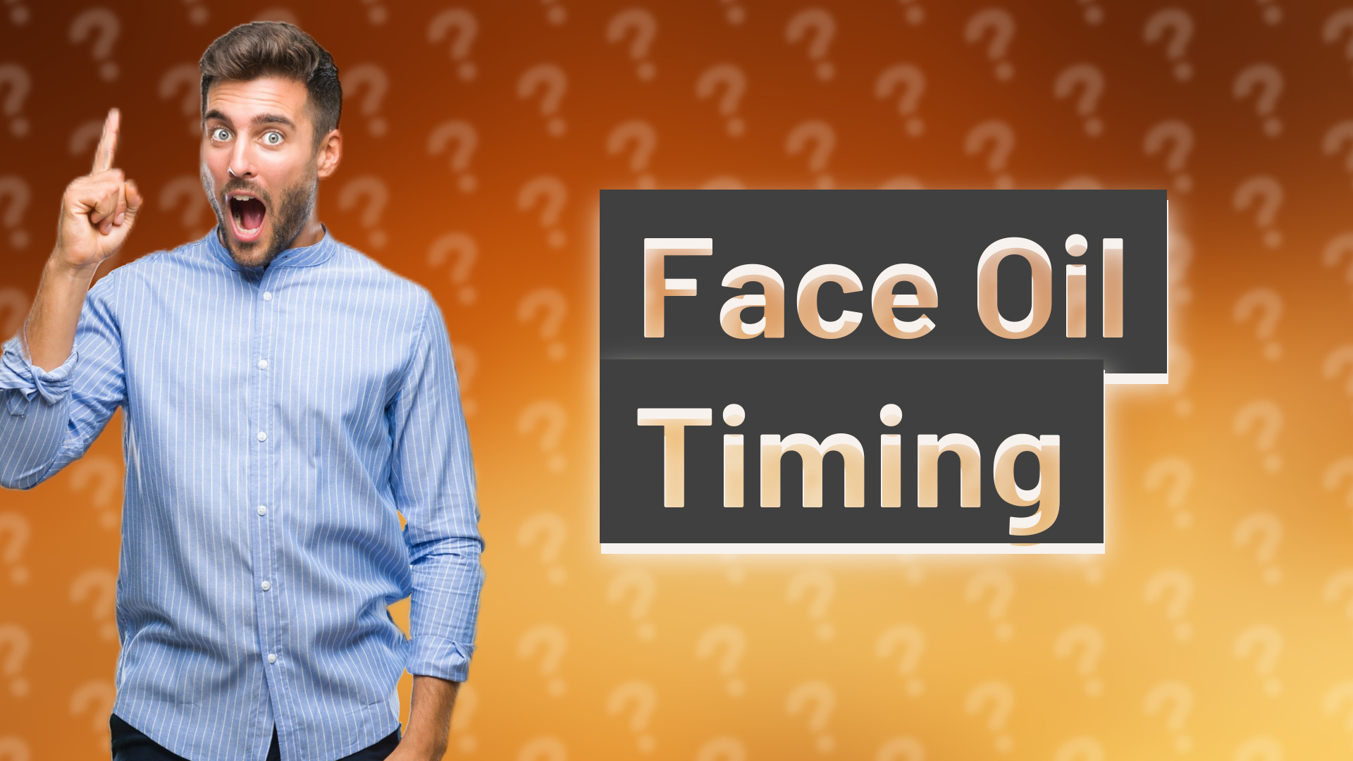 Face Oil Timing