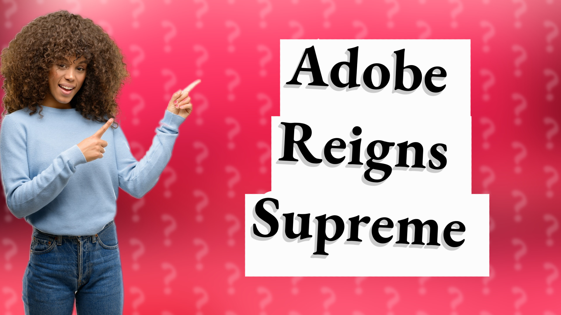 Adobe Reigns Supreme