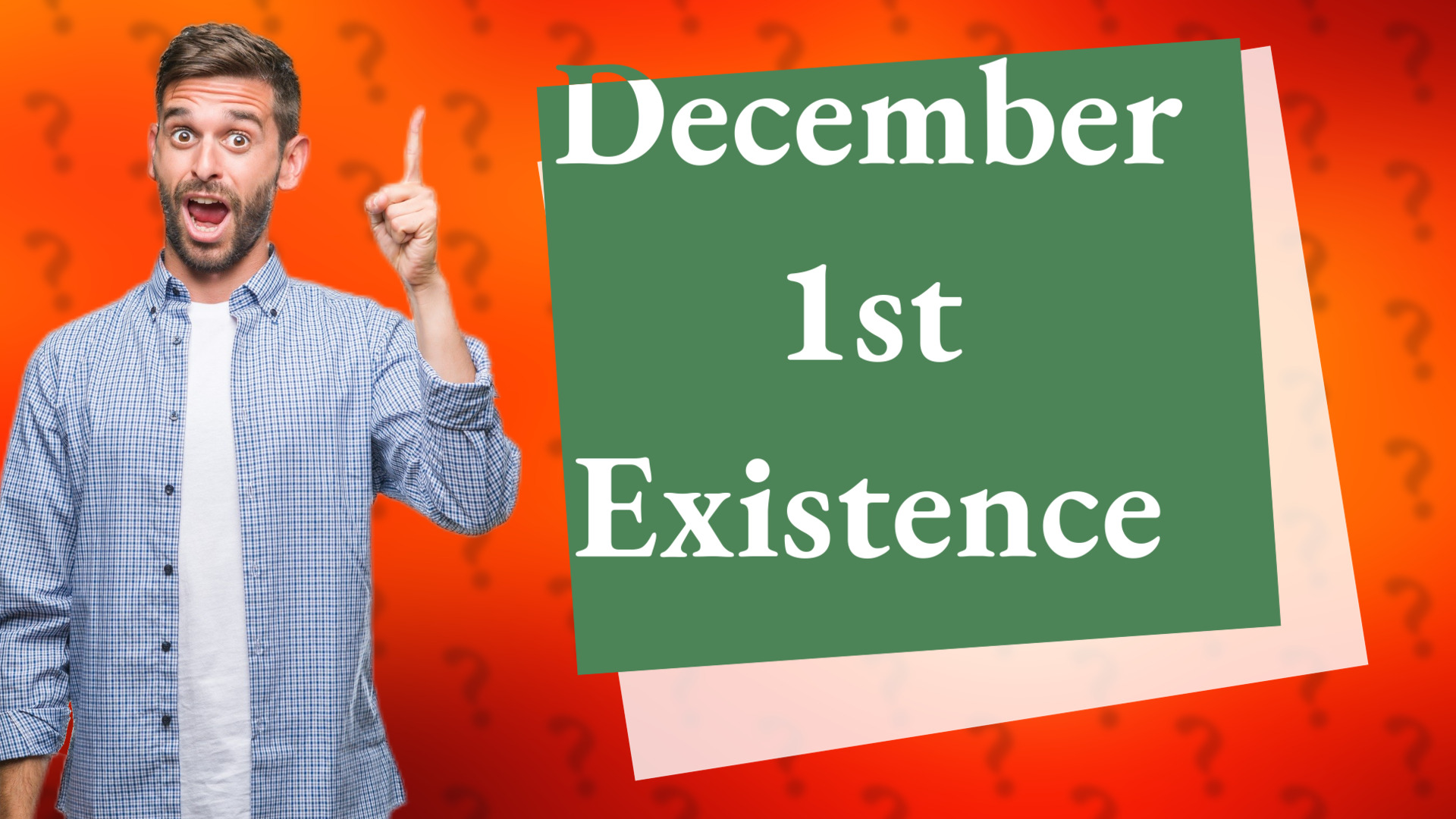 December 1st Existence