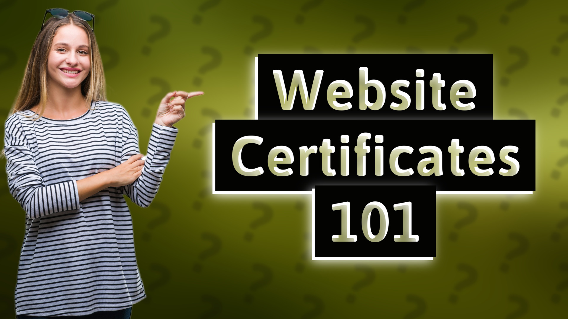 Website Certificates 101