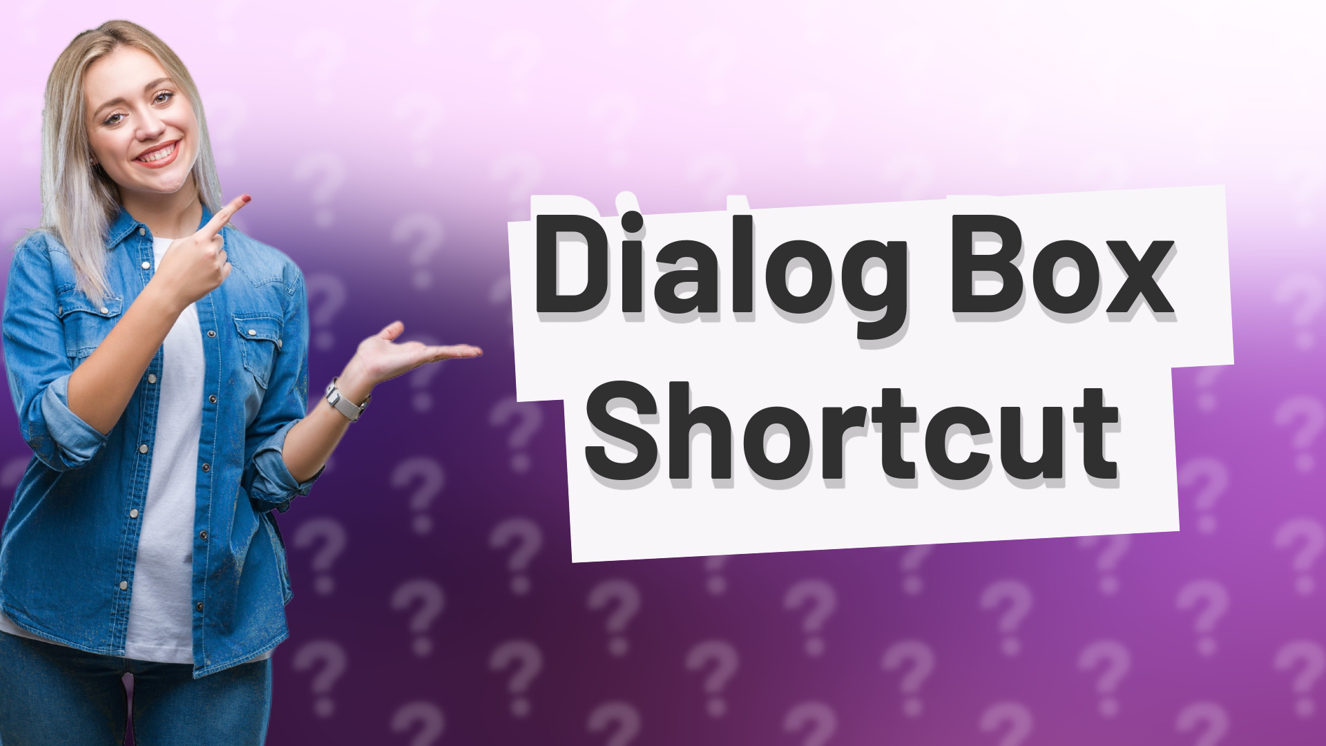Dialog Box Shortcut