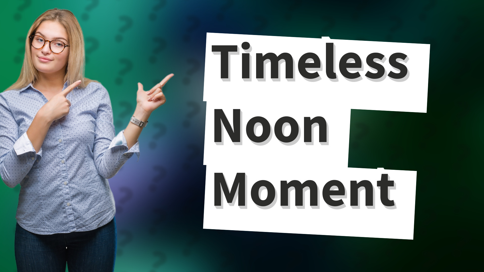 Timeless Noon Moment