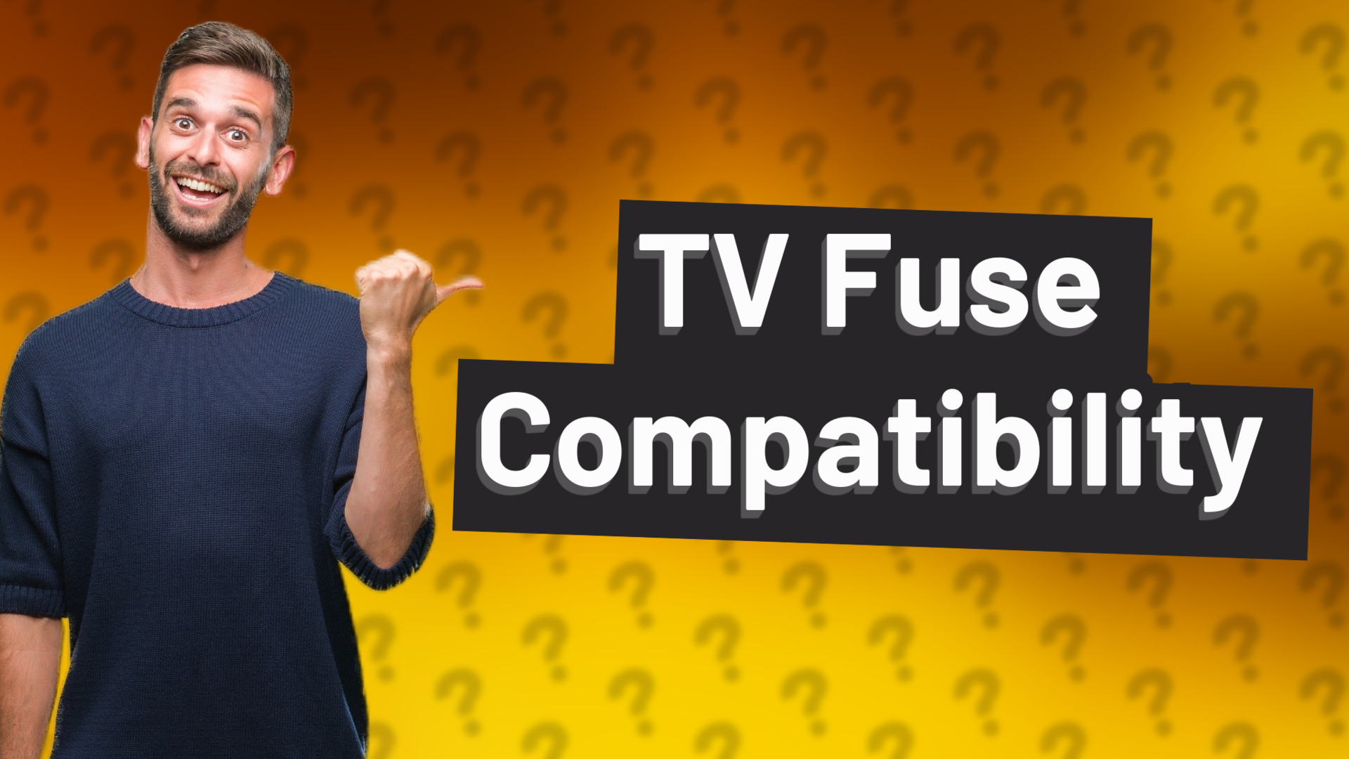 TV Fuse Compatibility