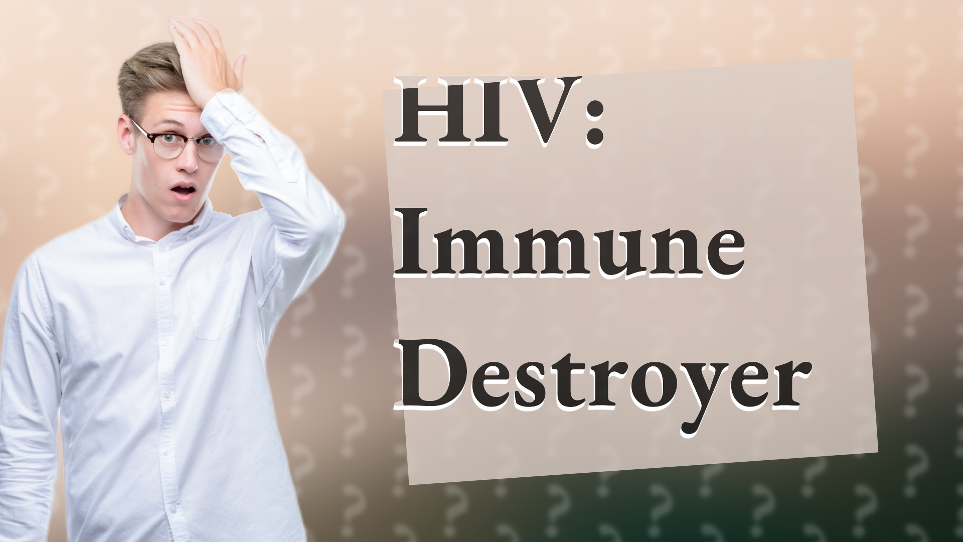 HIV: Immune Destroyer
