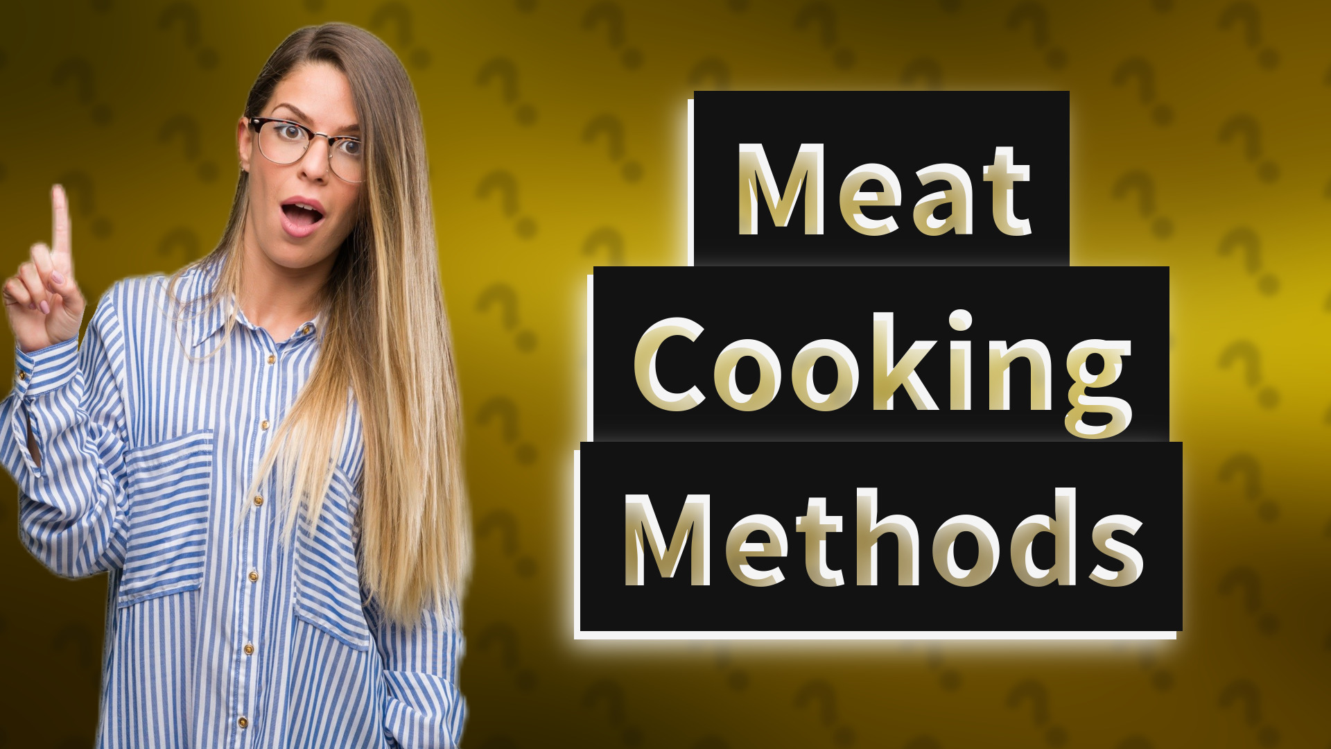 Meat Cooking Methods