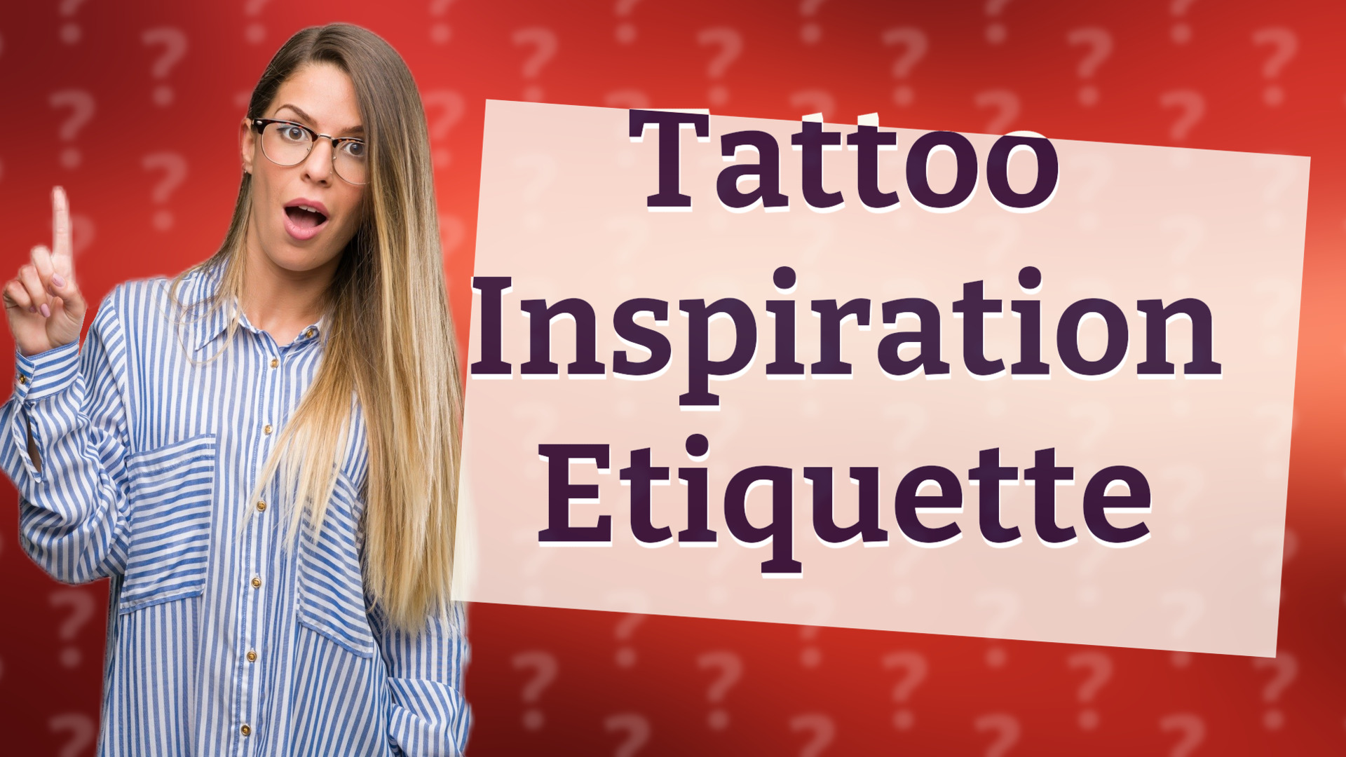Tattoo Inspiration Etiquette