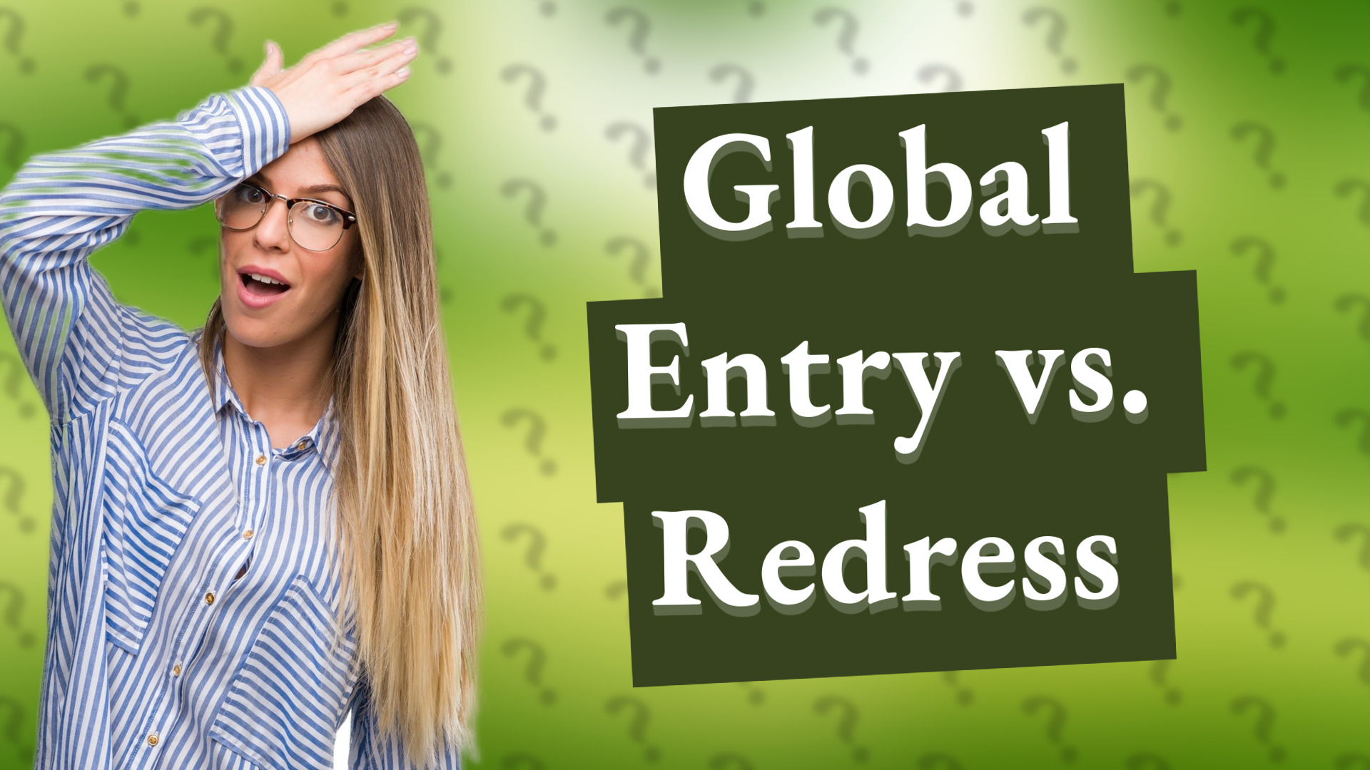 Global Entry vs. Redress