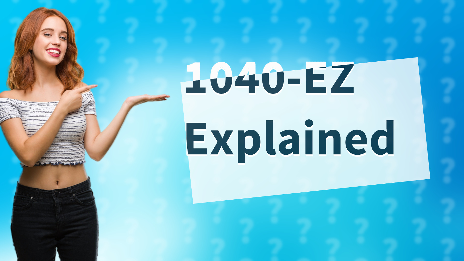 1040-EZ Explained