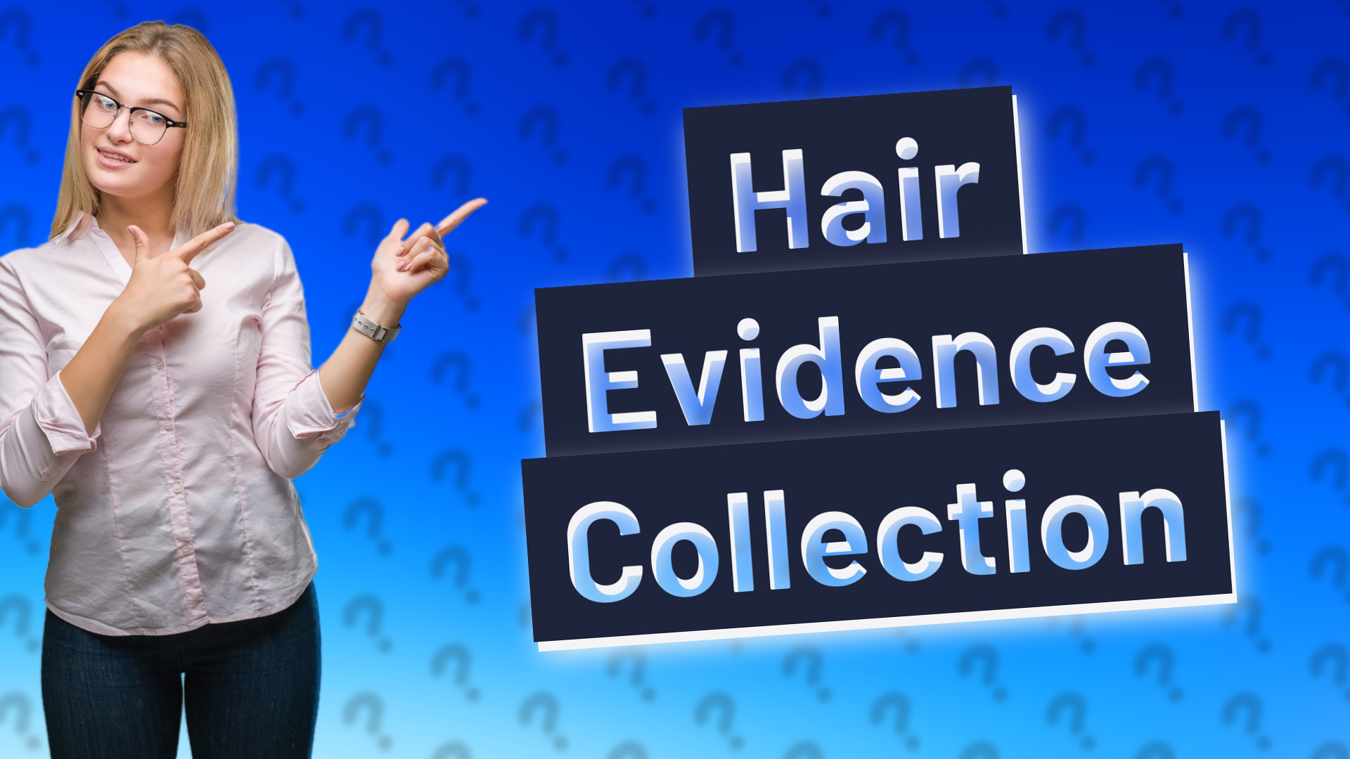 Hair Evidence Collection
