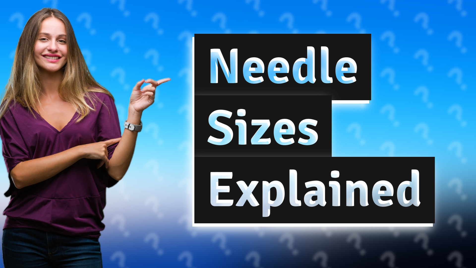 Needle Sizes Explained