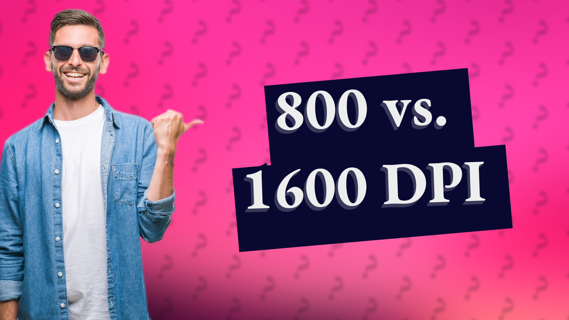 800 vs. 1600 DPI