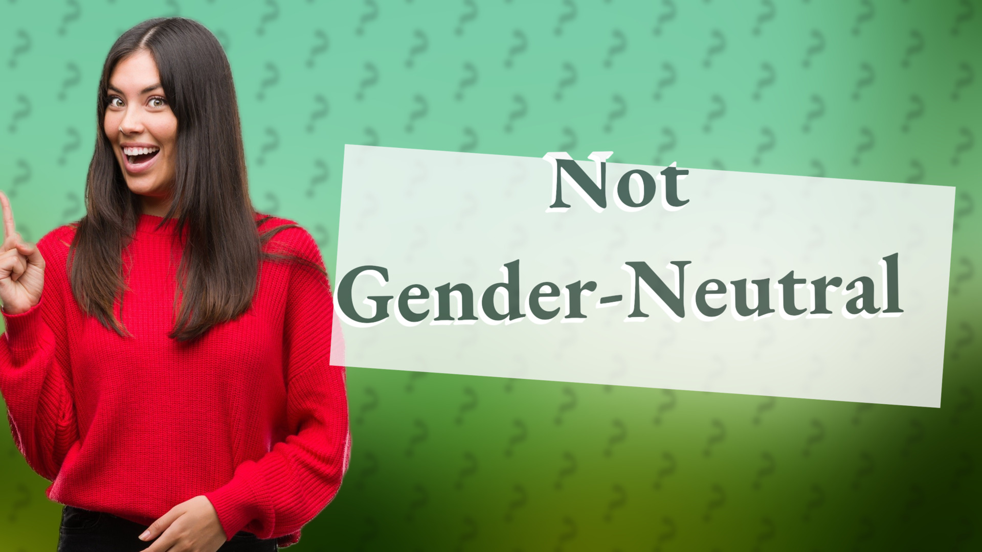 Not Gender-Neutral