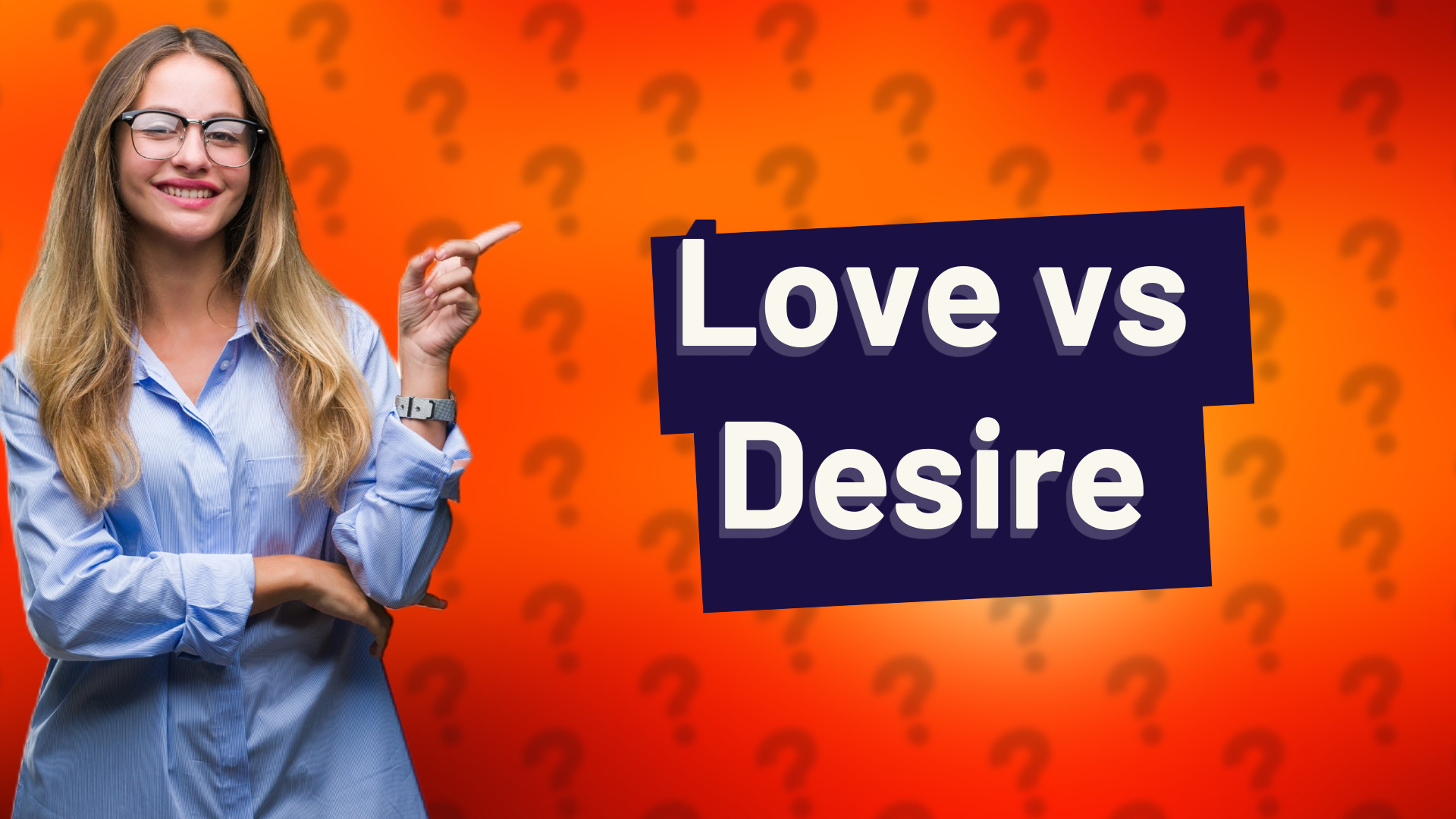 Love vs Desire