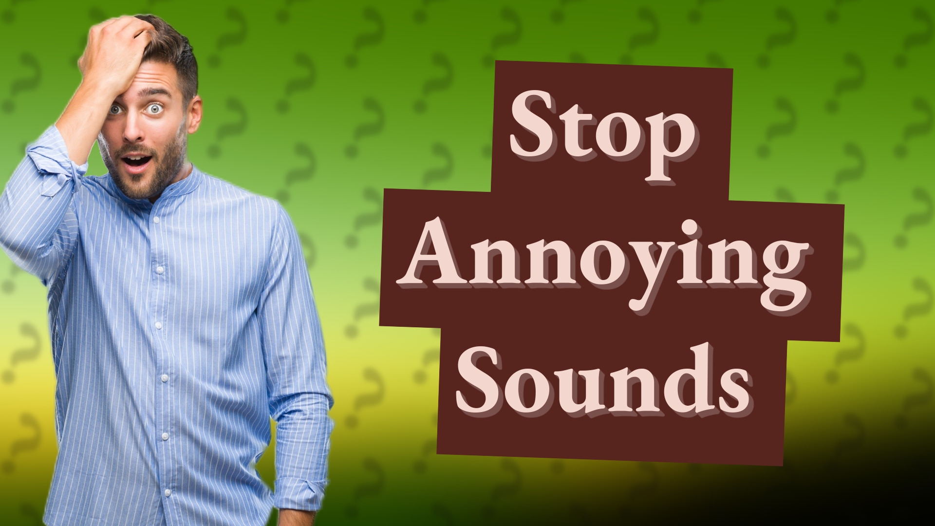 Stop Annoying Sounds