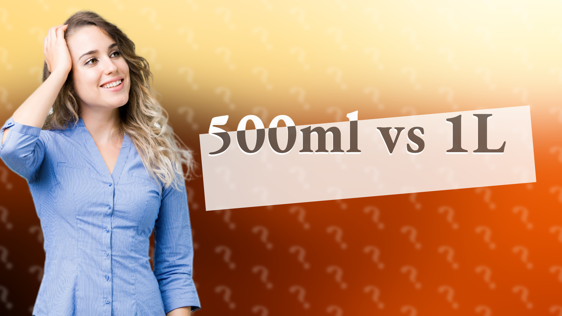 500ml vs 1L