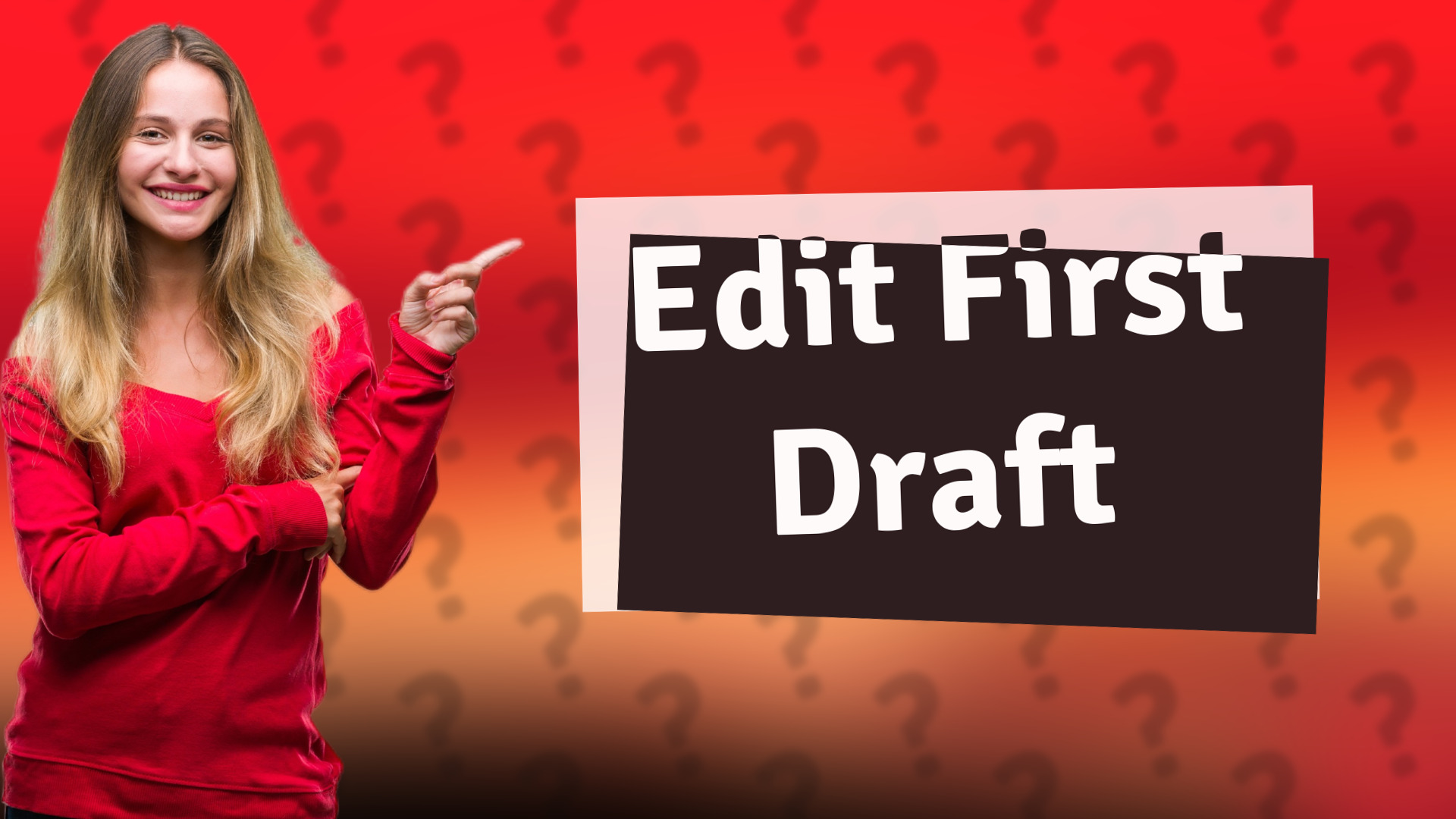Edit First Draft