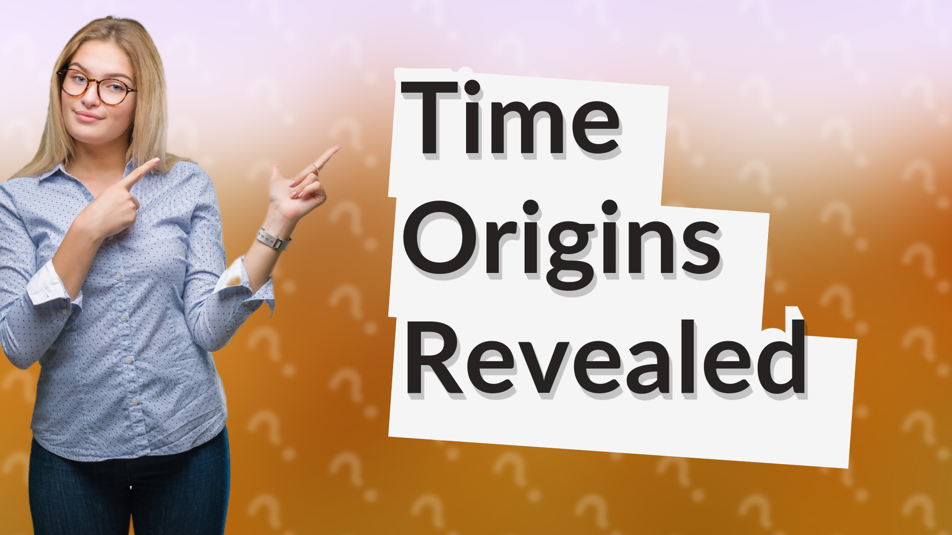 Time Origins Revealed