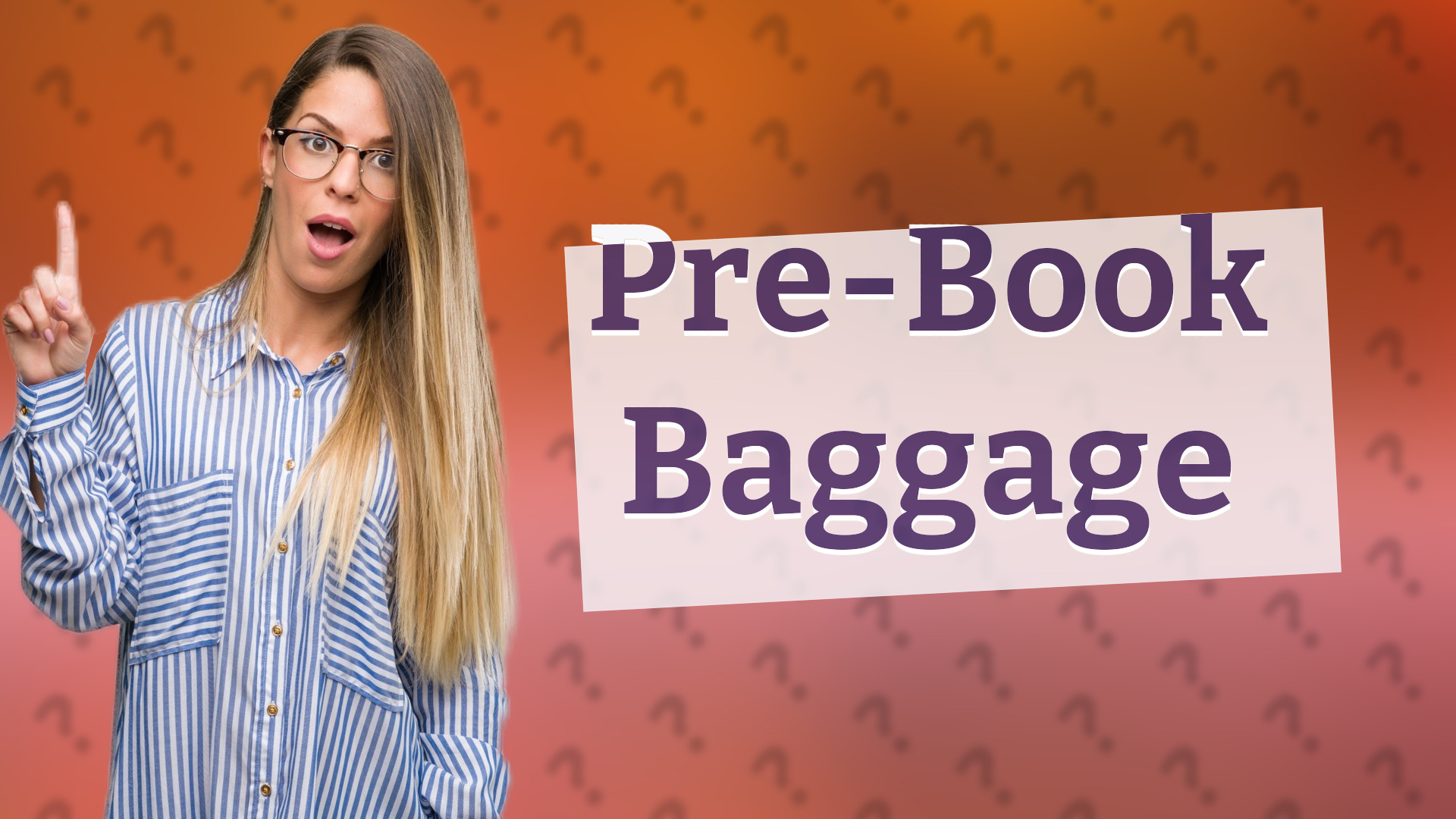 Pre-Book Baggage