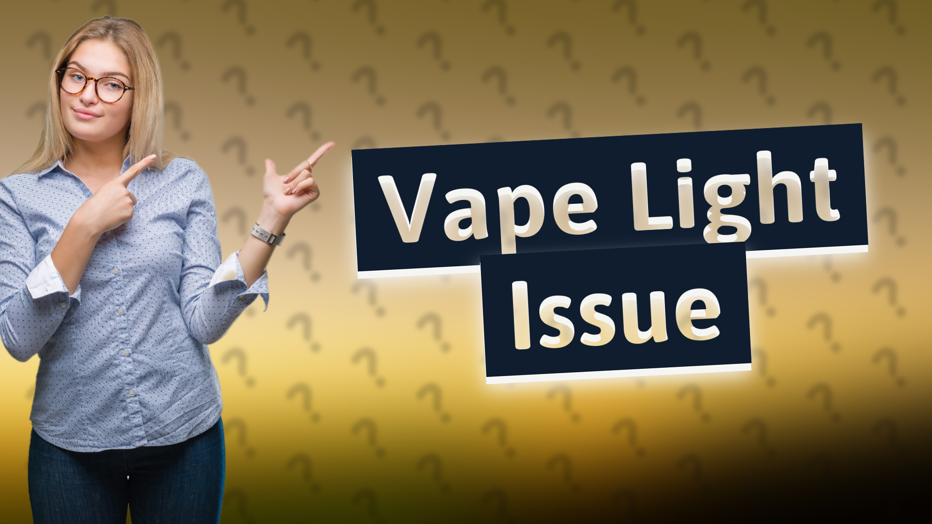 Vape Light Issue