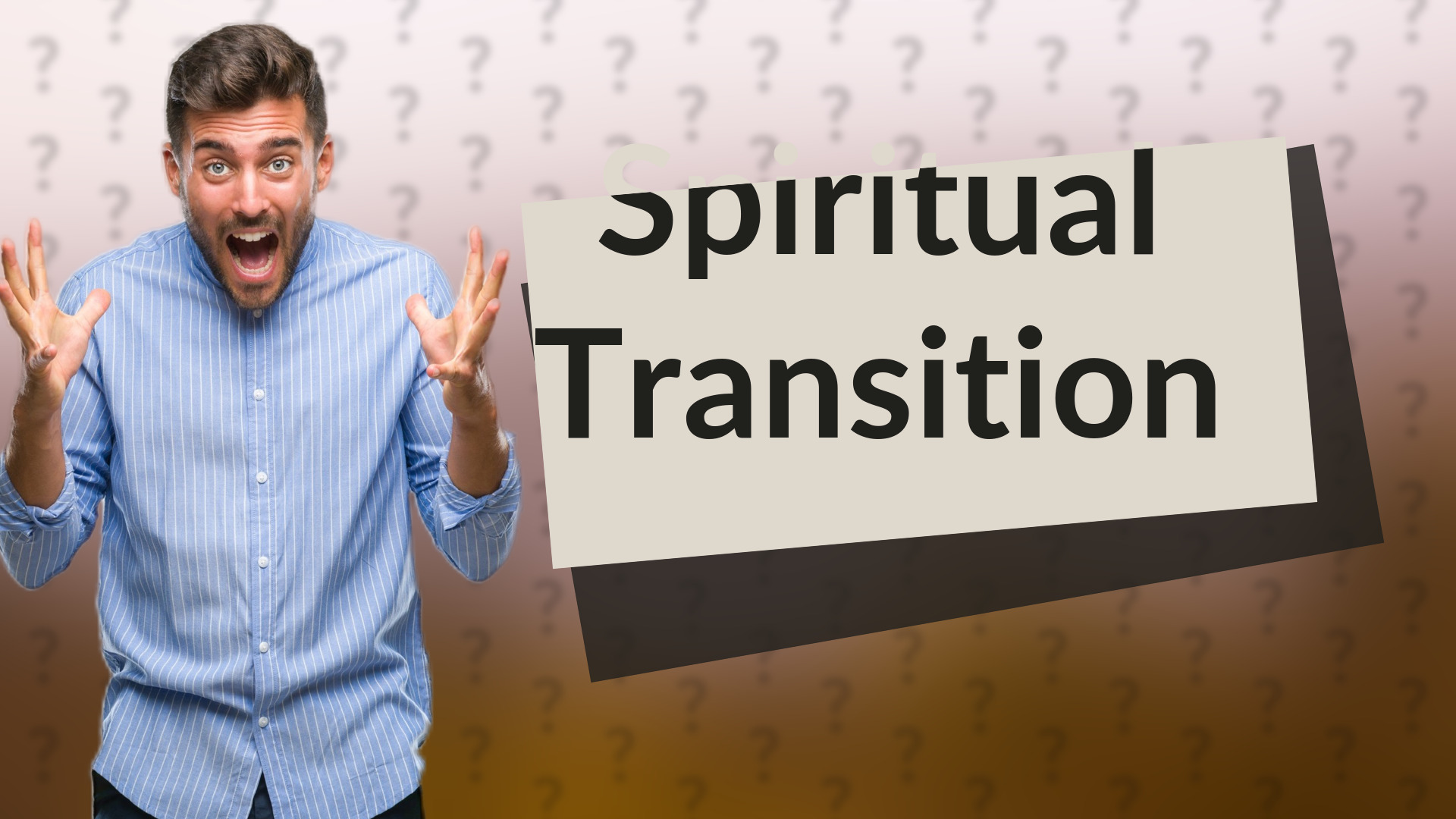 Spiritual Transition