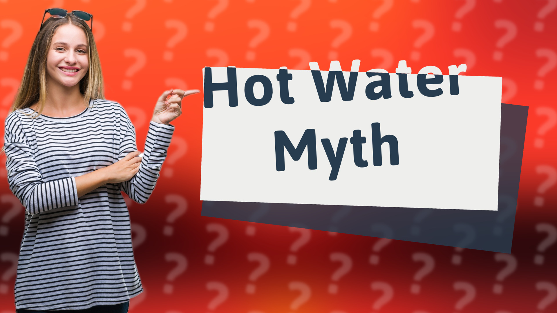 Hot Water Myth