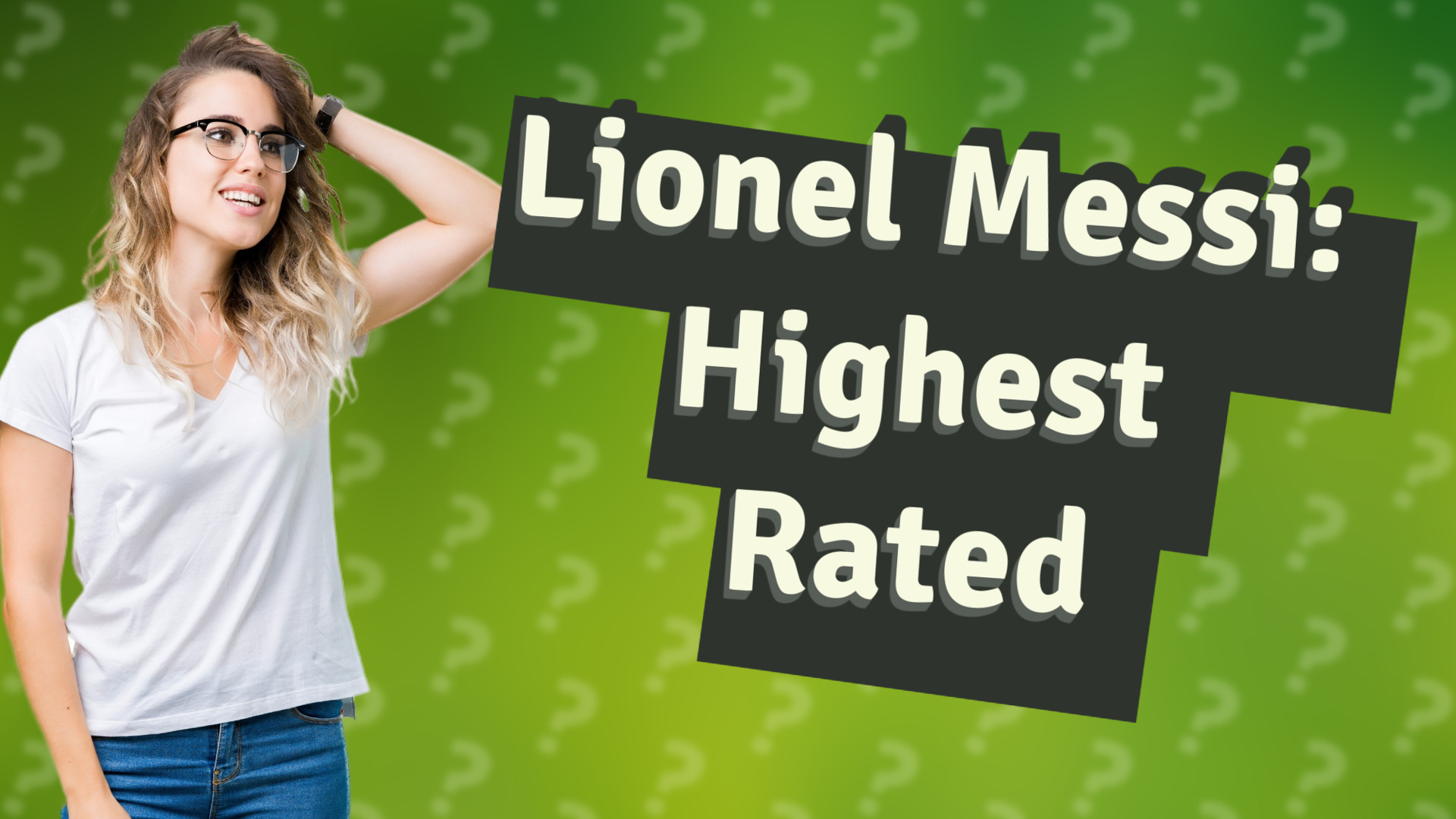 Lionel Messi: Highest Rated
