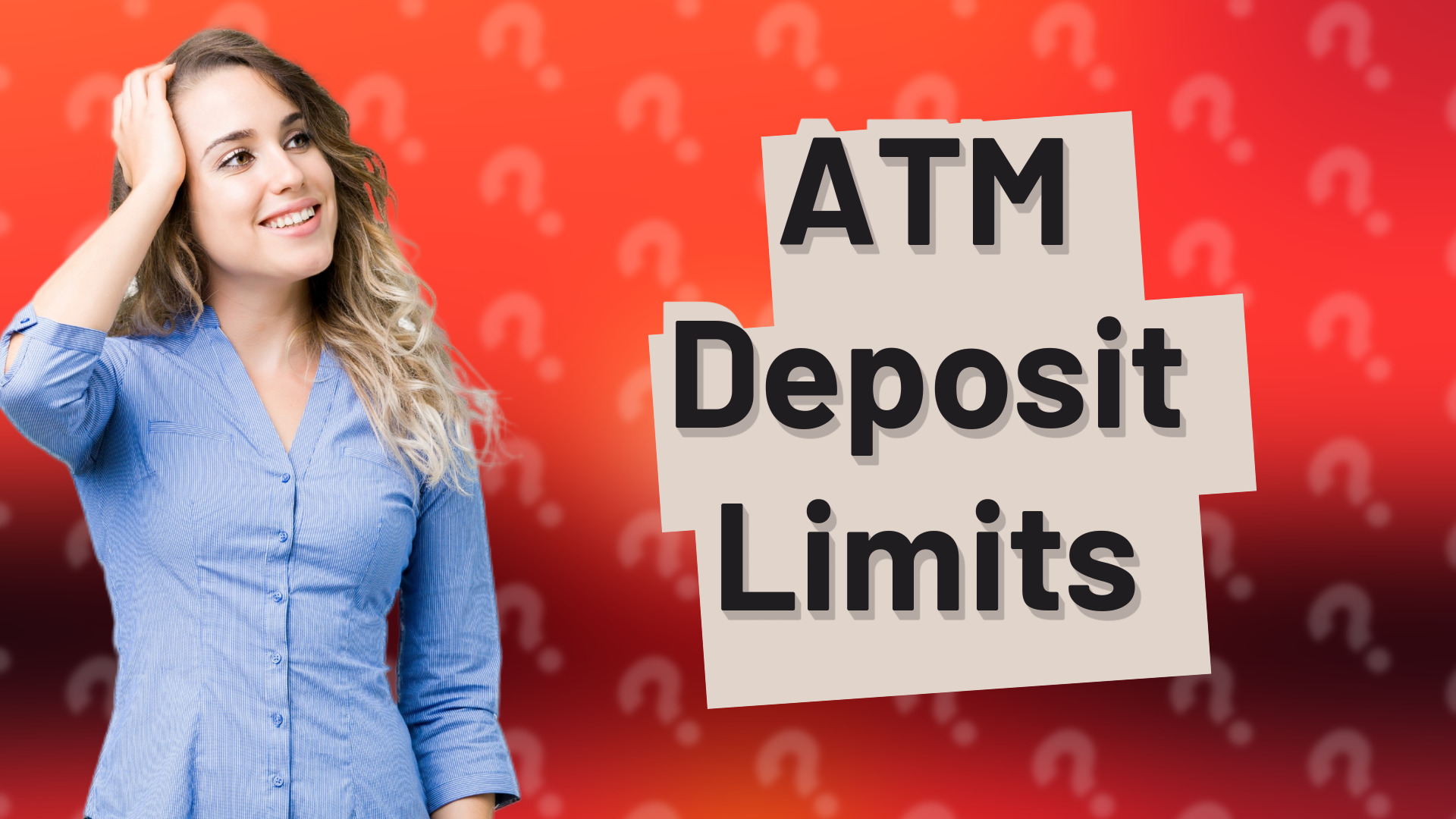ATM Deposit Limits