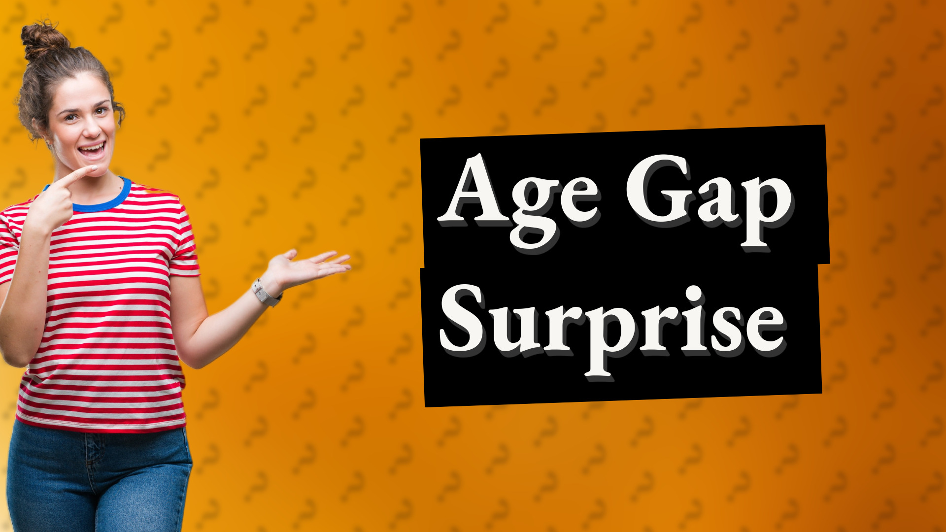 Age Gap Surprise