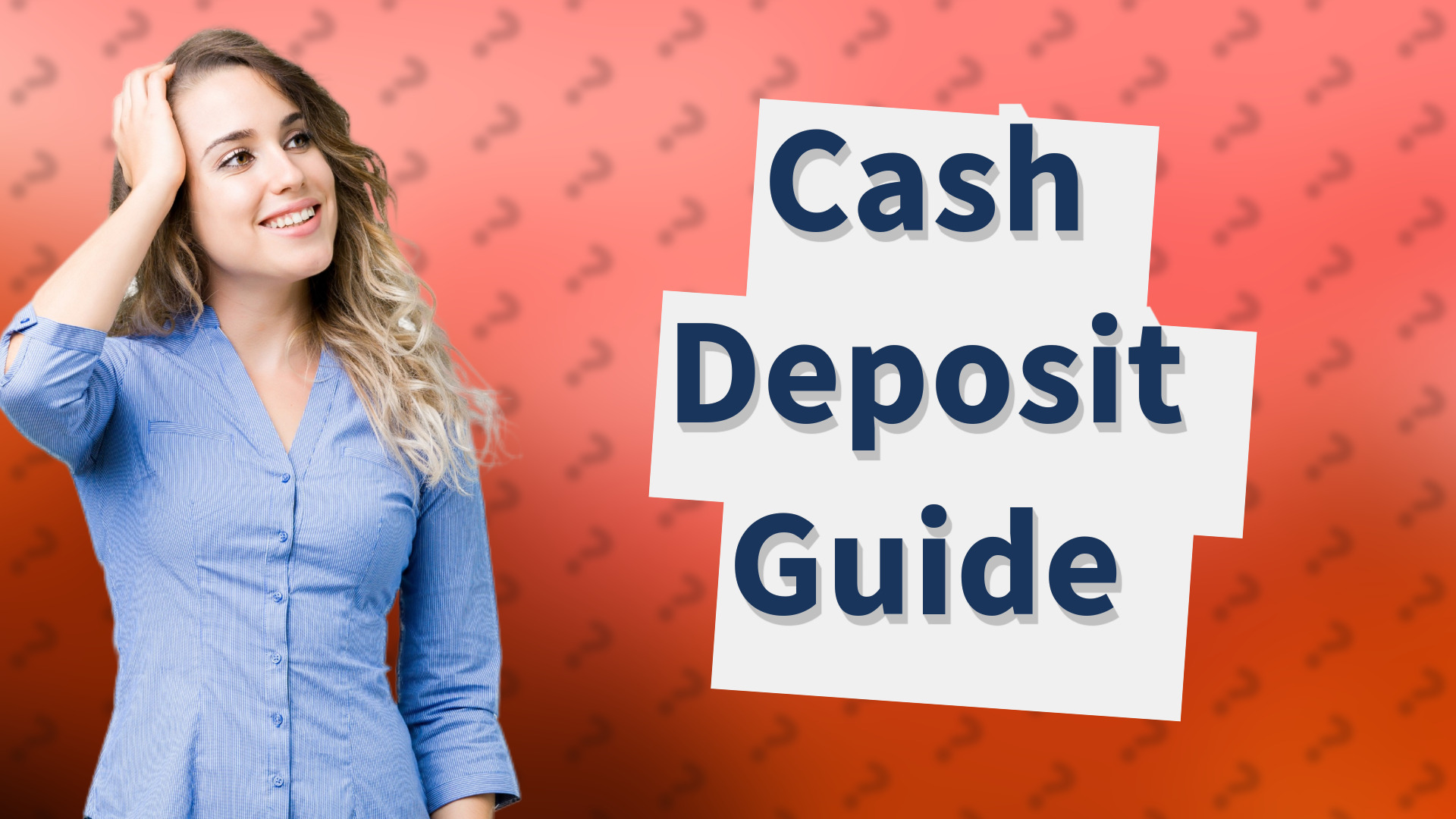 Cash Deposit Guide