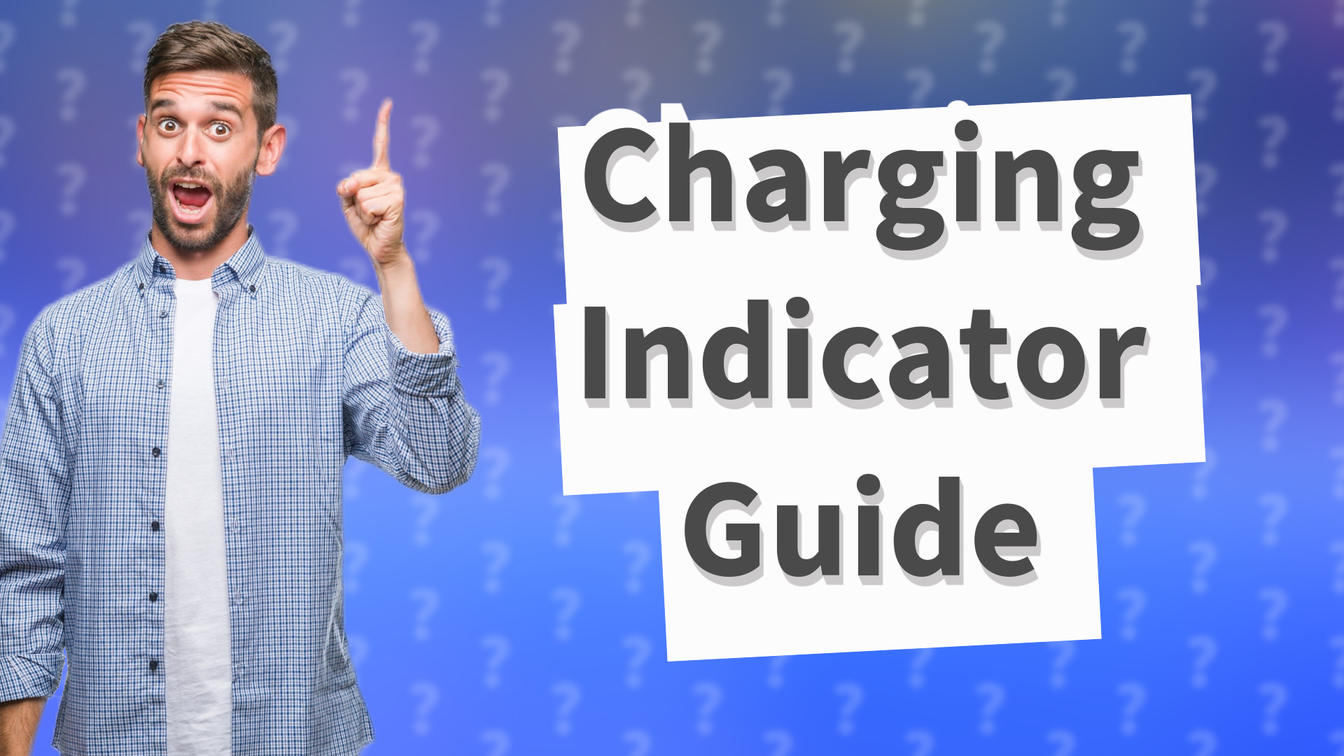 Charging Indicator Guide