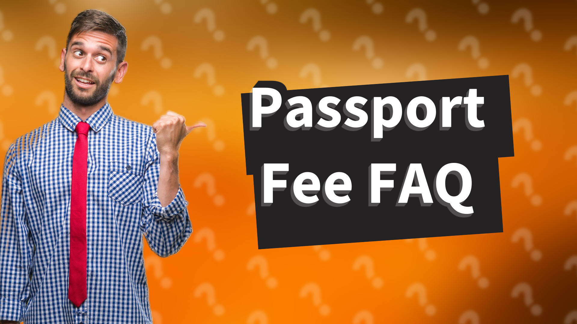 Passport Fee FAQ