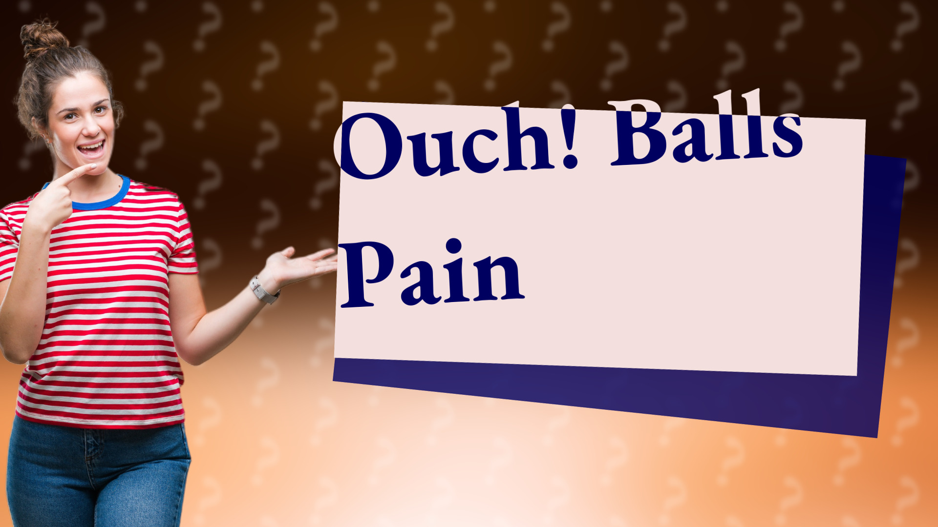 Ouch! Balls Pain