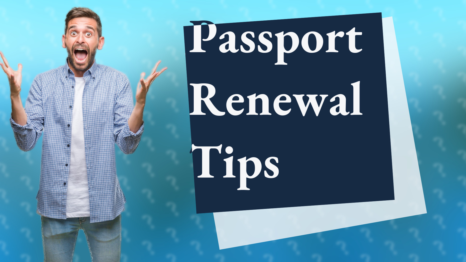 Passport Renewal Tips