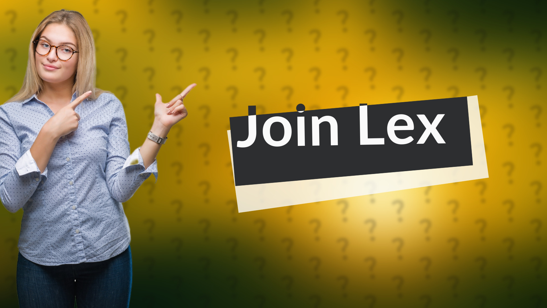 Join Lex