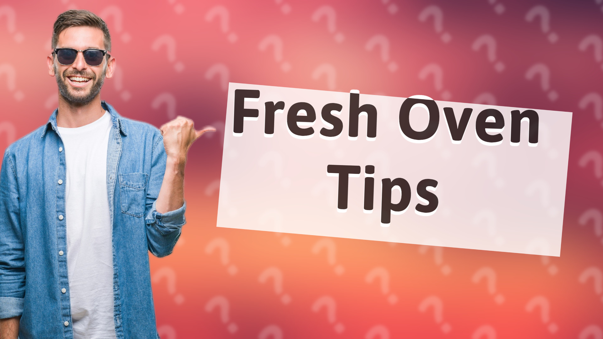 Fresh Oven Tips