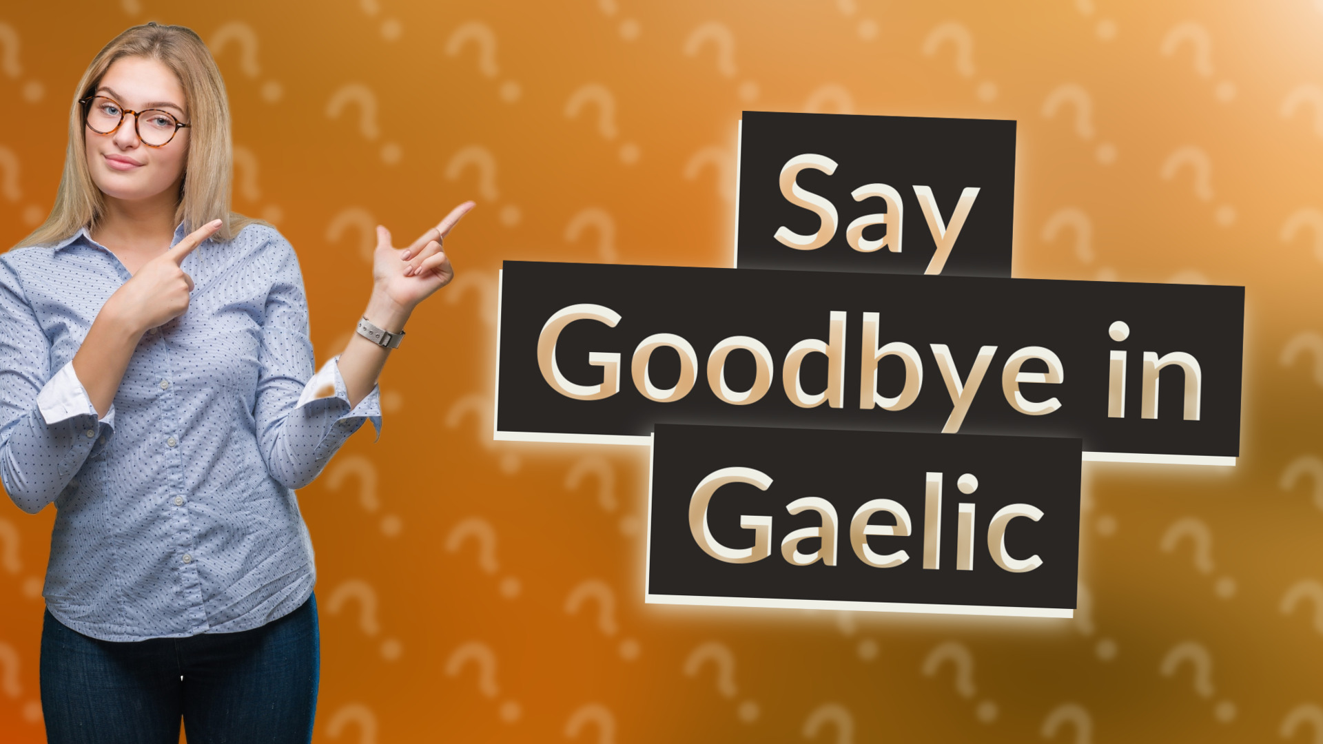 Say Goodbye in Gaelic