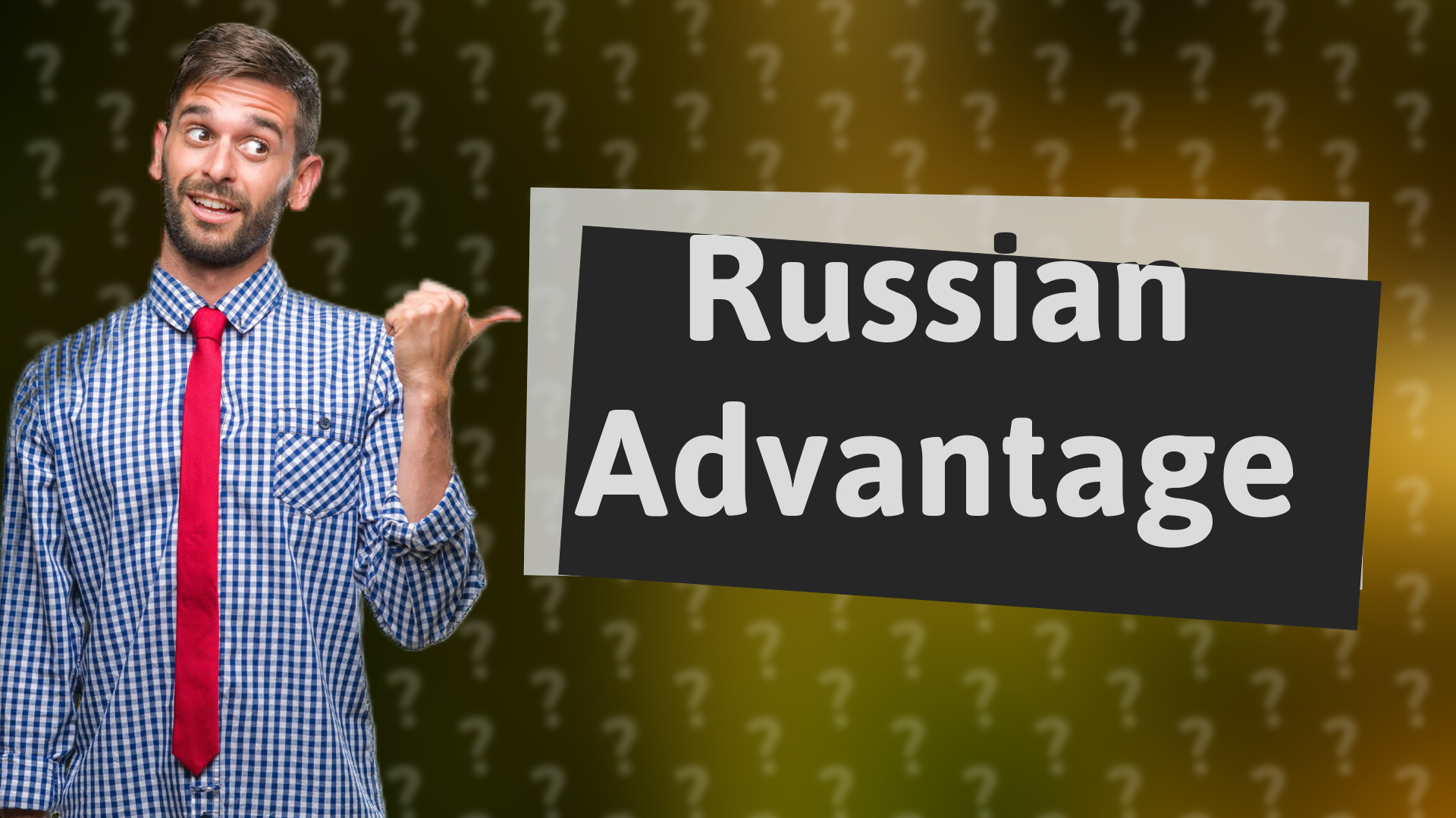Russian Advantage