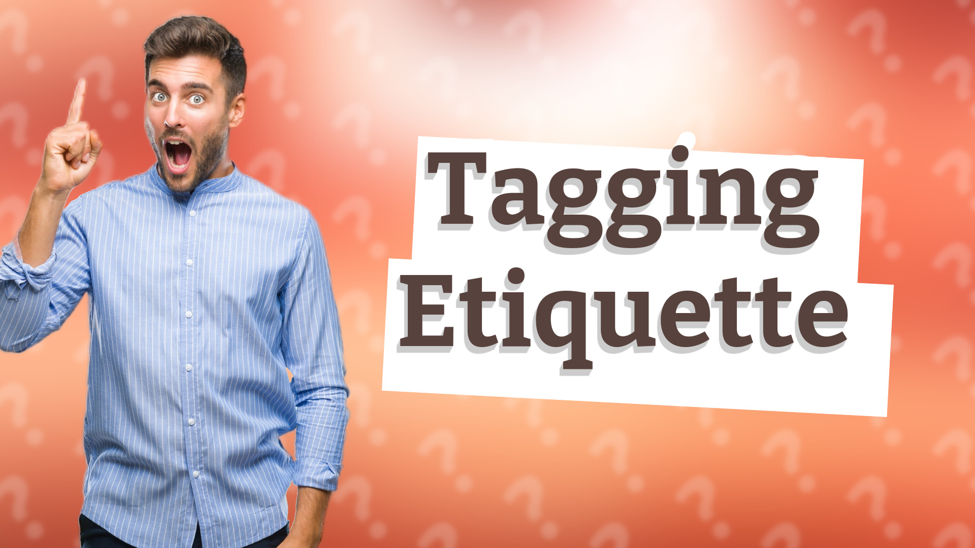 Tagging Etiquette