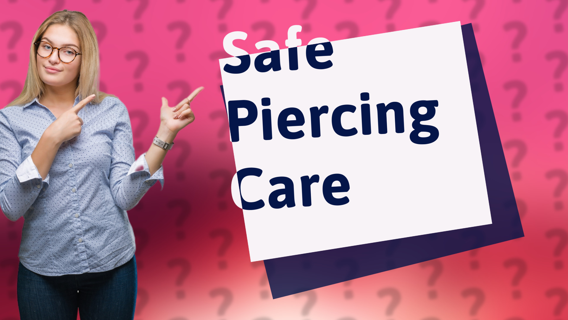 Safe Piercing Care